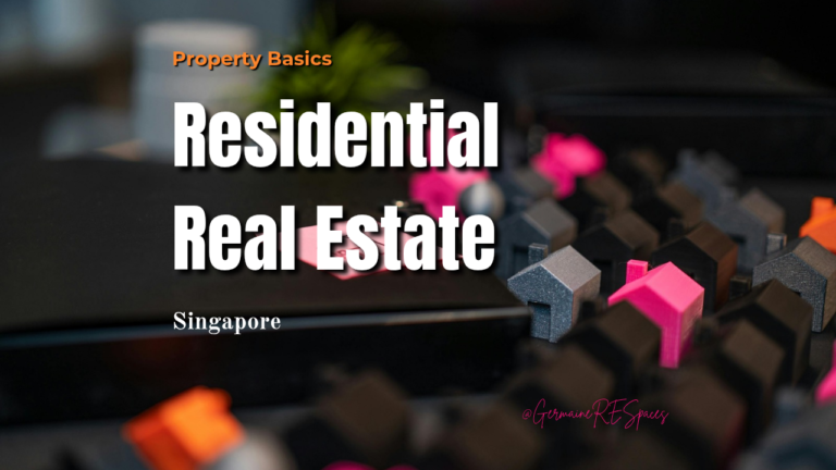 Property Basics_Types of Residential Properties in Singapore Breakdown